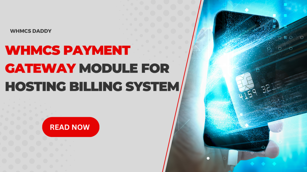 WHMCS Payment Gateway Module for Hosting Billing System